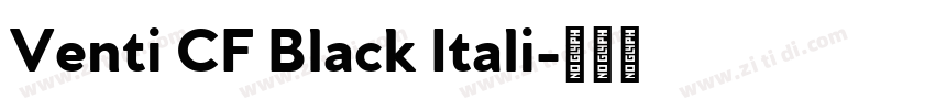 Venti CF Black Itali字体转换